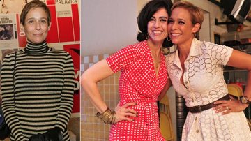 Andréa Beltrão e as amigas Fátima (Fernanda Torres) e Sueli, de 'Tapas e Beijos' - André Muzell / Agnews; TV GLOBO / João Miguel Júnior